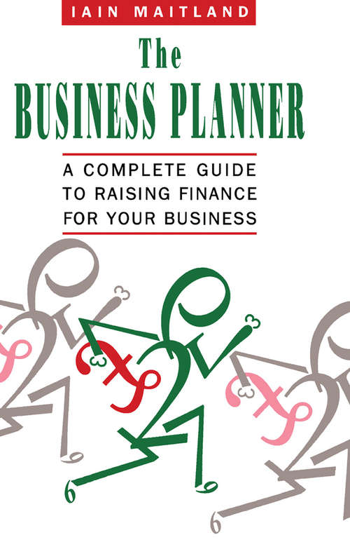 Book cover of The Business Planner: A Complete Guide to Raising Finance for Your Business