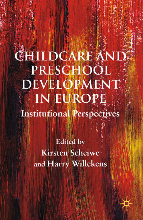 Book cover of Child Care and Preschool Development in Europe: Institutional Perspectives (2009)