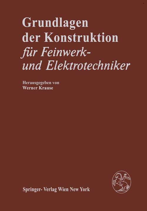 Book cover of Grundlagen der Konstruktion: Für Feinwerk- und Elektrotechniker (3. Aufl. 1984)