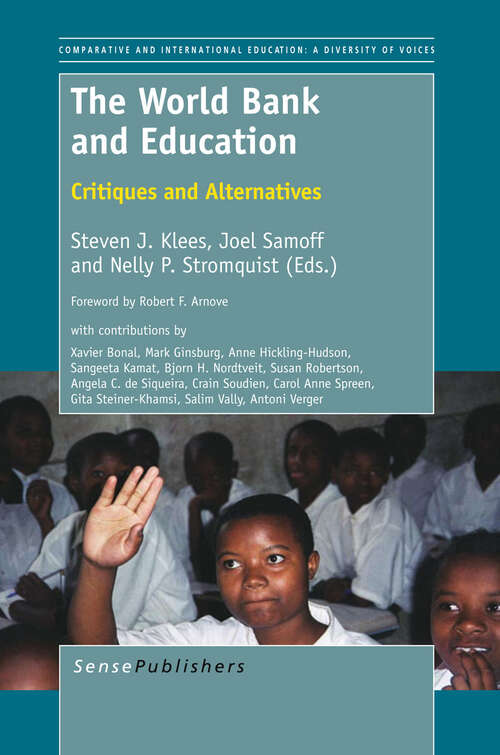 Book cover of The World Bank and Education: Critiques and Alternatives (2012) (Comparative and International Education: A Diversity of Voices #14)