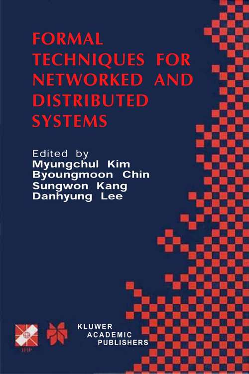 Book cover of Formal Techniques for Networked and Distributed Systems: FORTE 2001 (2001) (IFIP Advances in Information and Communication Technology #69)