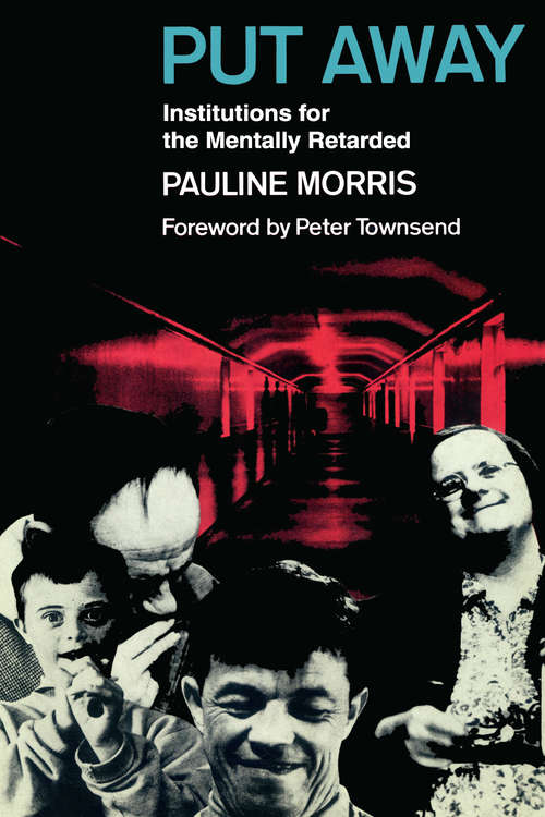 Book cover of Put Away: Institutions for the Mentally Retarded (International Library Of Sociology Ser.)