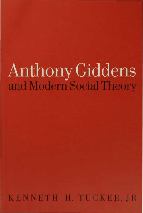 Book cover of Anthony Giddens and Modern Social Theory (PDF)