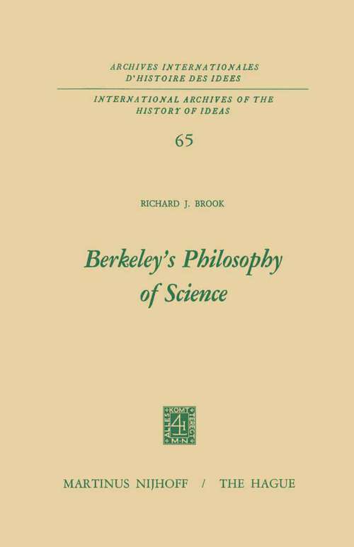 Book cover of Berkeley’s Philosophy of Science (1973) (International Archives of the History of Ideas   Archives internationales d'histoire des idées #65)