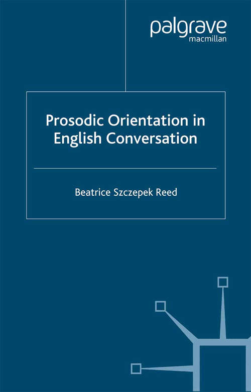 Book cover of Prosodic Orientation in English Conversation (2007)