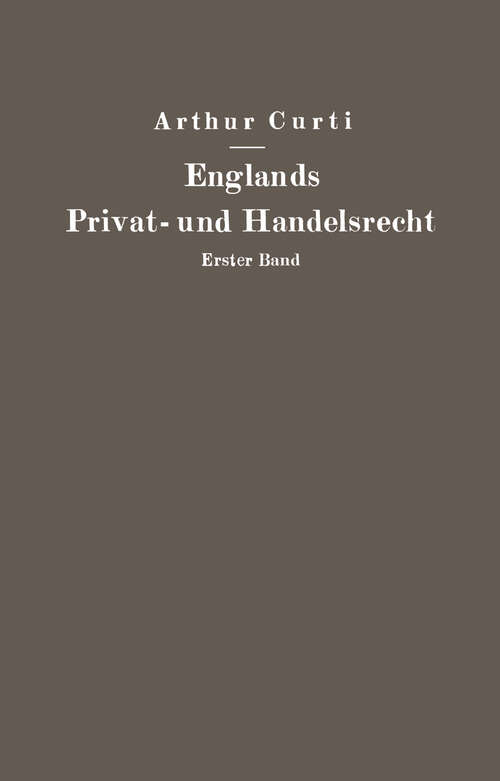 Book cover of Englands Privat- und Handelsrecht: Erster Band Personen-, Familien-, Sachen- und Erbrecht (1927)