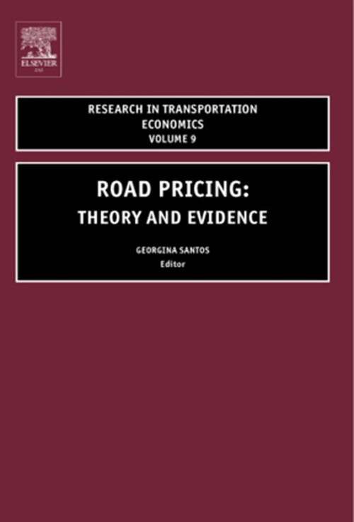 Book cover of Road Pricing: Theory and Evidence (Research in Transportation Economics: Volume 9)