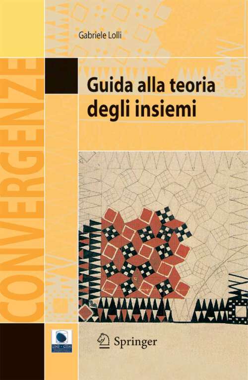 Book cover of Guida alla teoria degli insiemi (2008) (Convergenze)