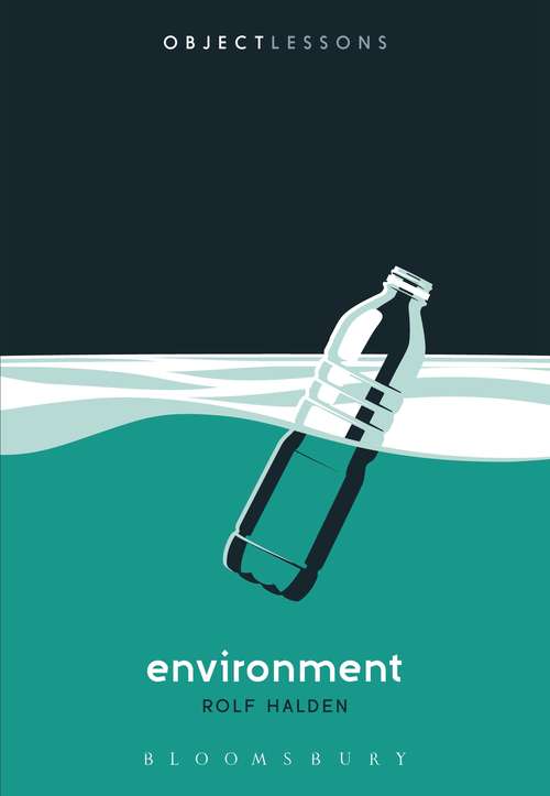 Book cover of Environment: Ecological And Human Health Considerations (Object Lessons #1048)