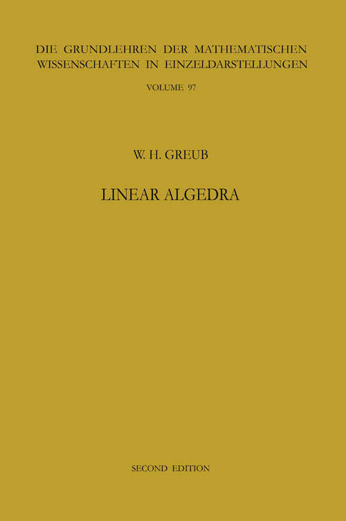 Book cover of Linear Algebra (2nd ed. 1963) (Grundlehren der mathematischen Wissenschaften #97)