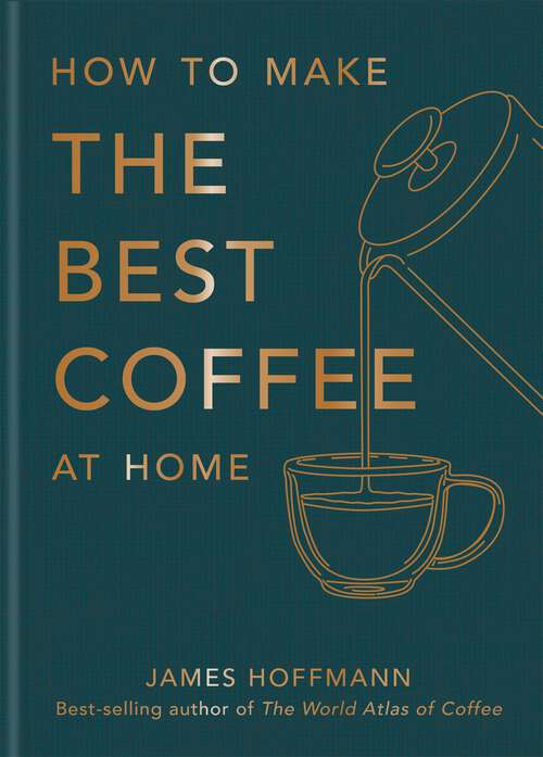 Book cover of How to make the best coffee at home