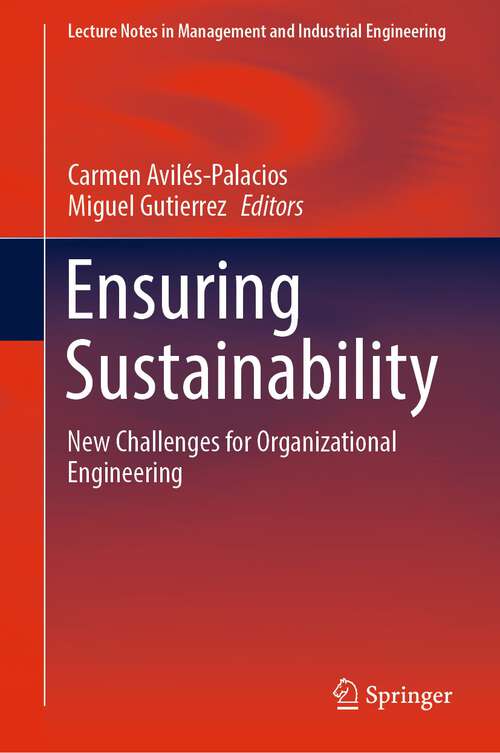 Book cover of Ensuring Sustainability: New Challenges for Organizational Engineering (1st ed. 2022) (Lecture Notes in Management and Industrial Engineering)