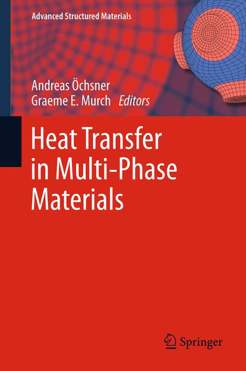 Book cover of Heat Transfer in Multi-Phase Materials (2011) (Advanced Structured Materials #2)