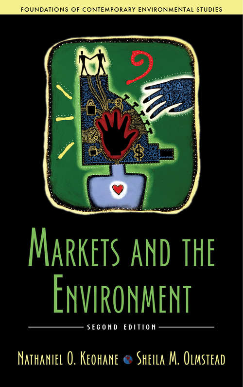 Book cover of Markets and the Environment (1st ed. 2016) (Foundations Contemporary Environmental Ser.)