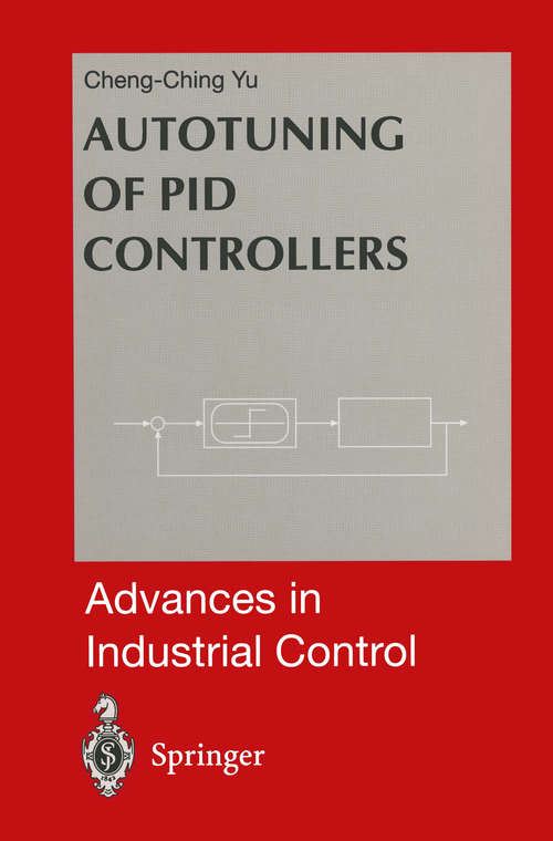 Book cover of Autotuning of PID Controllers: Relay Feedback Approach (1999) (Advances in Industrial Control)