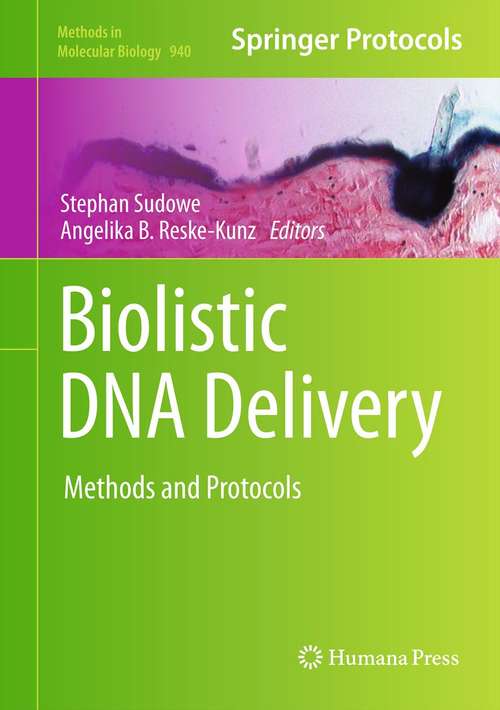Book cover of Biolistic DNA Delivery: Methods and Protocols (2013) (Methods in Molecular Biology #940)