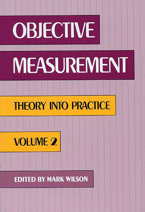 Book cover of Objective Measurement: Theory Into Practice, Volume 2 (Objective Measurement: Theory Into Practice)