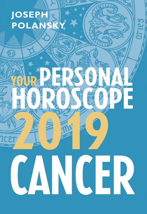 Book cover of Cancer 2019: Your Personal Horoscope (ePub edition)