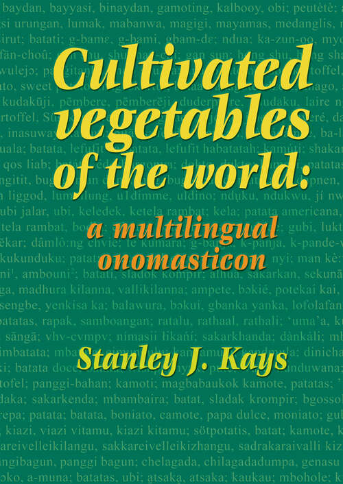 Book cover of Cultivated vegetables of the world: a multilingual onomasticon (2011)