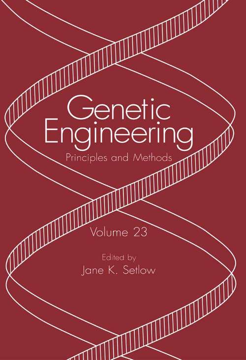 Book cover of Genetic Engineering: Principles and Methods (2001) (Genetic Engineering: Principles and Methods #23)