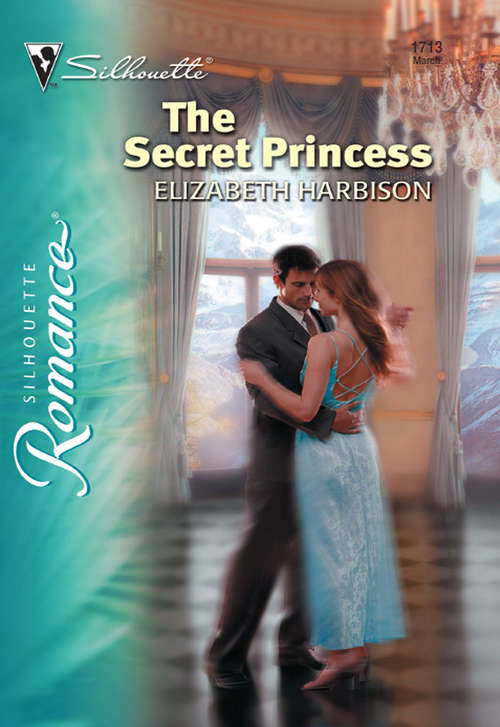 Book cover of The Secret Princess (ePub First edition) (Mills And Boon Silhouette Ser.)