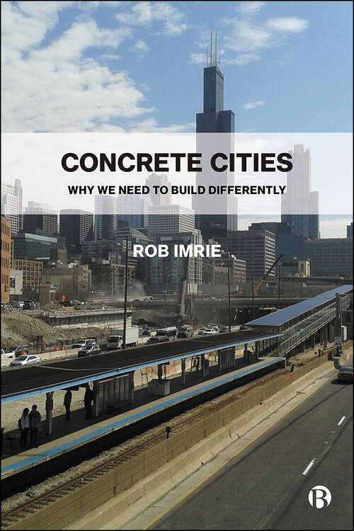 Book cover of Concrete Cities: Why We Need to Build Differently