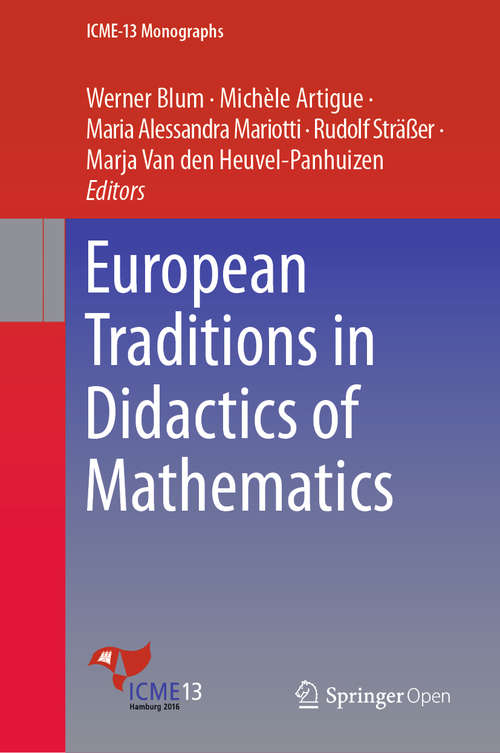 Book cover of European Traditions in Didactics of Mathematics (1st ed. 2019) (ICME-13 Monographs)