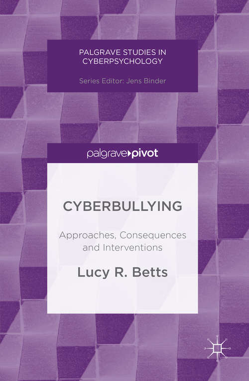 Book cover of Cyberbullying: Approaches, Consequences and Interventions (1st ed. 2016) (Palgrave Studies in Cyberpsychology)