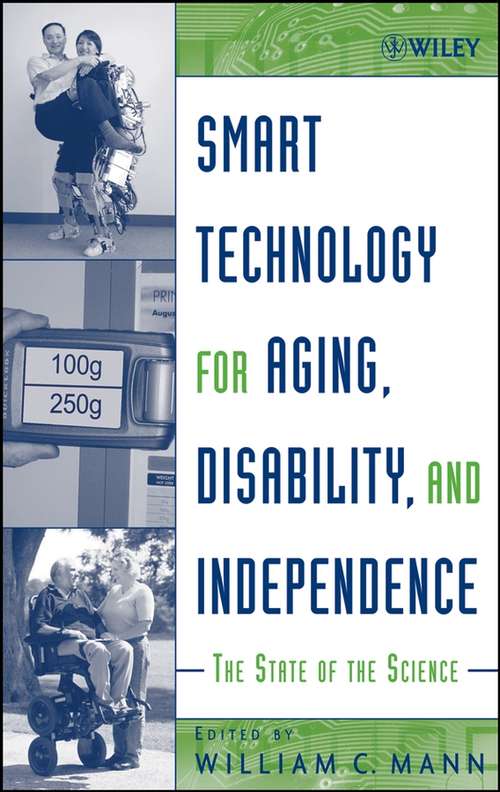 Book cover of Smart Technology for Aging, Disability, and Independence: The State of the Science