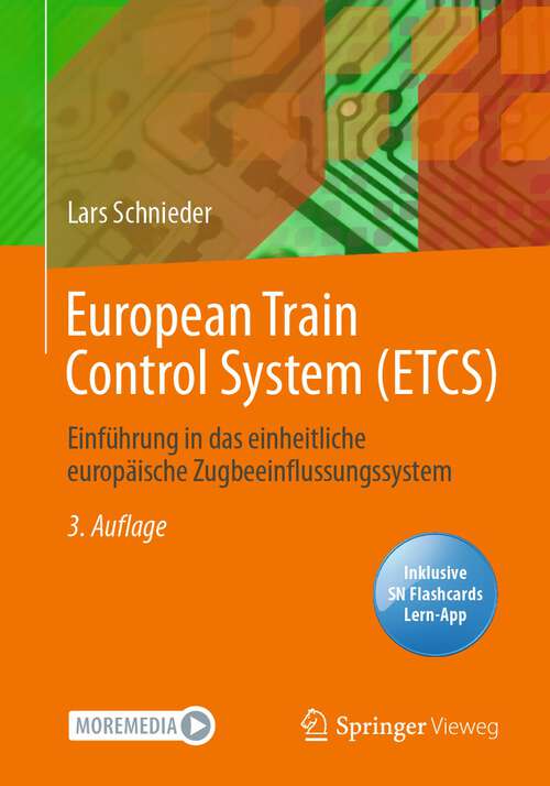 Book cover of European Train Control System (ETCS): Einführung in das einheitliche europäische Zugbeeinflussungssystem (3. Aufl. 2022) (Essentials Ser.)
