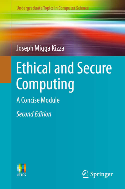 Book cover of Ethical and Secure Computing: A Concise Module (2nd ed. 2019) (Undergraduate Topics in Computer Science)