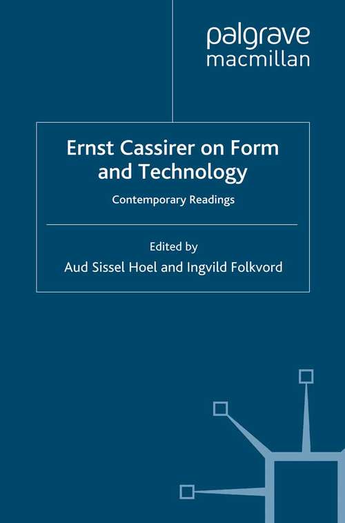 Book cover of Ernst Cassirer on Form and Technology: Contemporary Readings (2012)