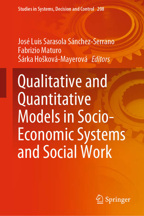 Book cover of Qualitative and Quantitative Models in Socio-Economic Systems and Social Work (1st ed. 2020) (Studies in Systems, Decision and Control #208)