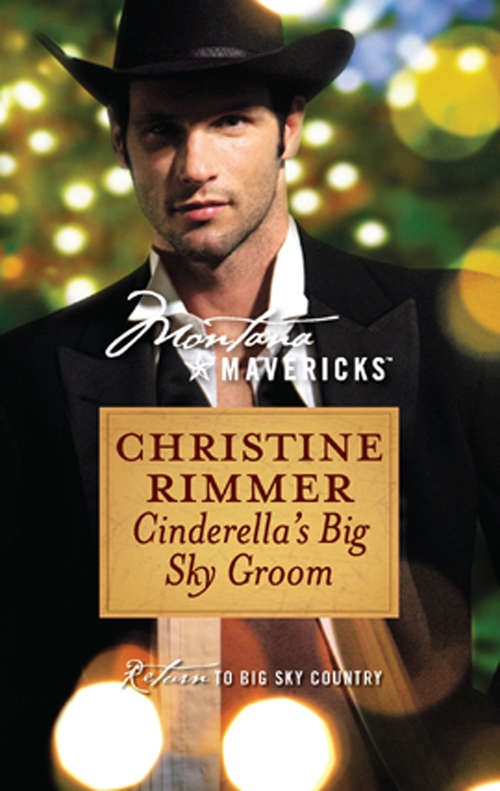 Book cover of Cinderella's Big Sky Groom (ePub First edition) (Montana Mavericks #20)