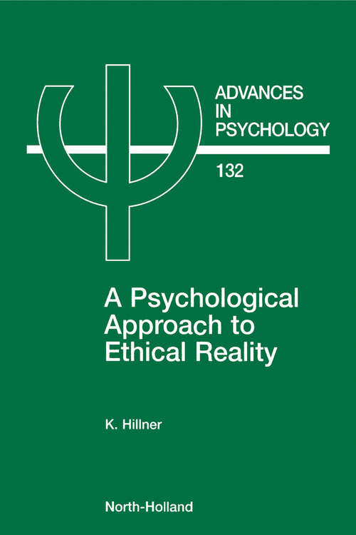 Book cover of A Psychological Approach to Ethical Reality (ISSN: Volume 132)
