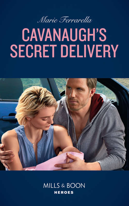 Book cover of Cavanaugh's Secret Delivery (ePub edition) (Top Secret Deliveries #9)