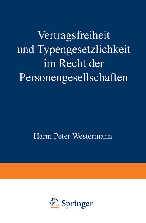 Book cover of Vertragsfreiheit und Typengesetzlichkeit im Recht der Personengesellschaften (1970)