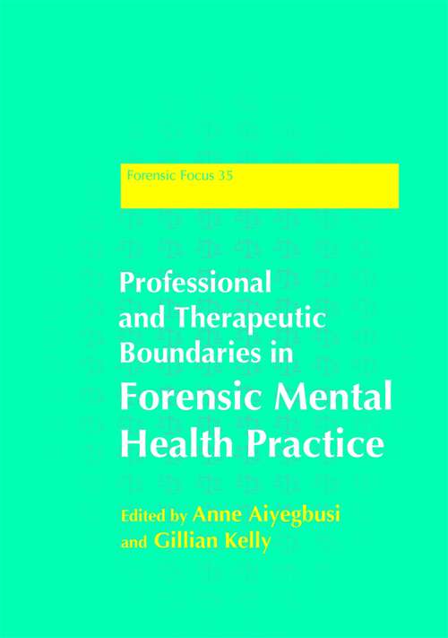 Book cover of Professional and Therapeutic Boundaries in Forensic Mental Health Practice (Forensic Focus)