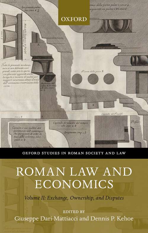Book cover of Roman Law and Economics: Volume II: Exchange, Ownership, and Disputes (Oxford Studies in Roman Society & Law)