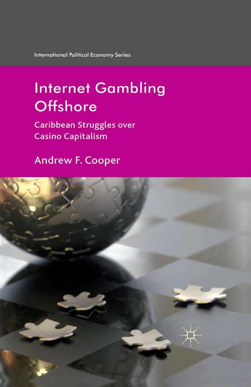 Book cover of Internet Gambling Offshore: Caribbean Struggles over Casino Capitalism (2011) (International Political Economy Series)