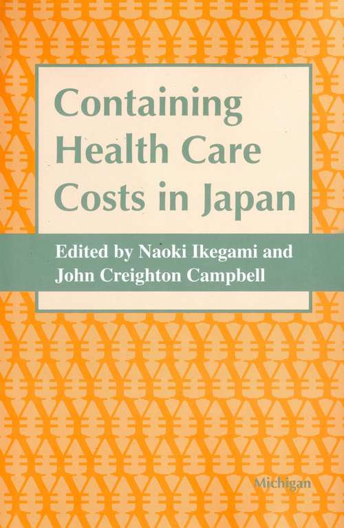 Book cover of Containing Health Care Costs in Japan
