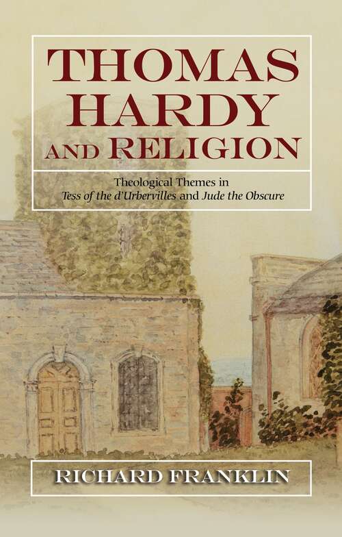 Book cover of Thomas Hardy and Religion: Theological Themes in Tess of the d'Urbervilles and Jude the Obscure