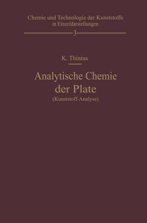 Book cover of Analytische Chemie der Plaste (1952) (Chemie, Physik und Technologie der Kunststoffe in Einzeldarstellungen #3)