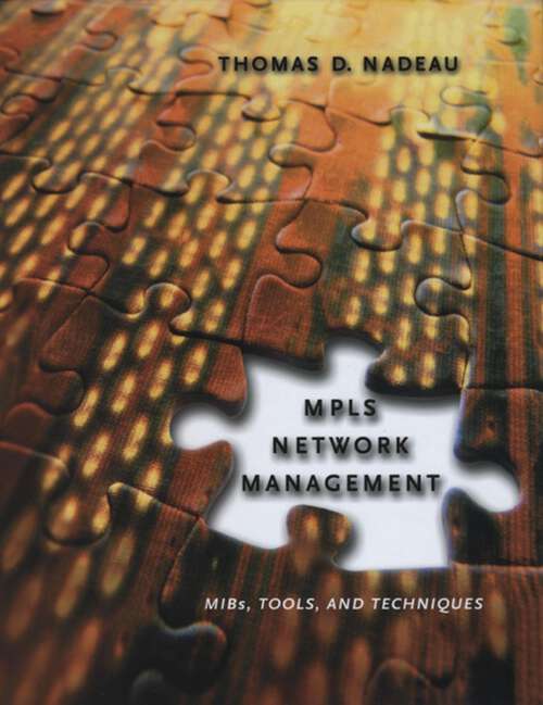 Book cover of MPLS Network Management: MIBs, Tools, and Techniques (The Morgan Kaufmann Series in Networking)