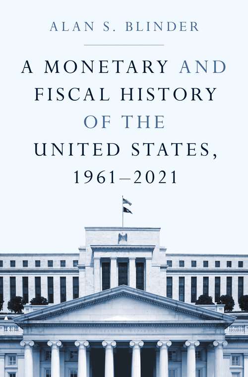 Book cover of A Monetary and Fiscal History of the United States, 1961–2021