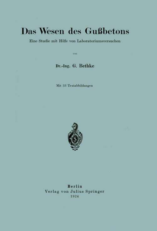 Book cover of Das Wesen des Gußbetons: Eine Studie mit Hilfe von Laboratoriumsversuchen (1924)