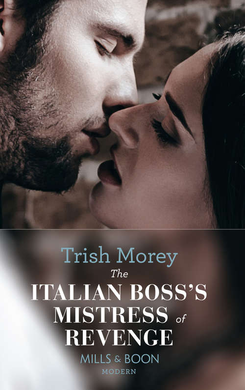 Book cover of The Italian Boss's Mistress of Revenge (ePub First edition) (Mills And Boon Modern Ser. #2751)