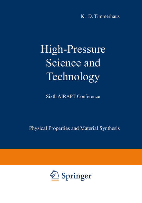 Book cover of High-Pressure Science and Technology: Volume 1: Physical Properties and Material Synthesis / Volume 2: Applications and Mechanical Properties (1979)