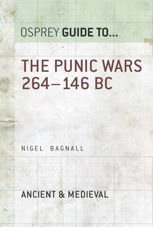 Book cover of The Punic Wars 264–146 BC (Guide to...)