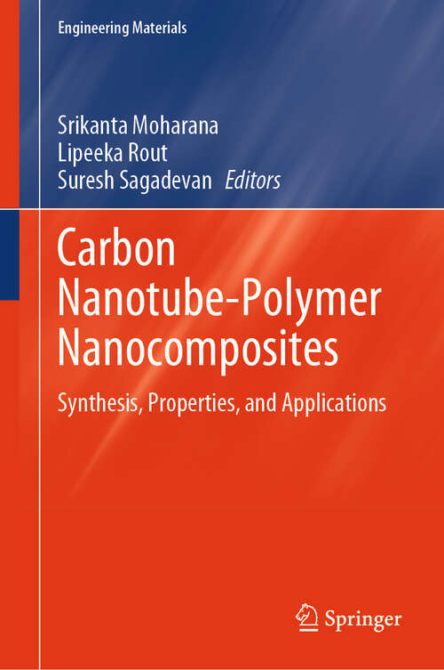 Book cover of Carbon Nanotube-Polymer Nanocomposites: Synthesis, Properties, and Applications (2024) (Engineering Materials)